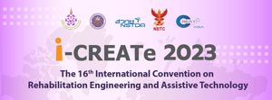 งานประชุมวิชาการนานาชาติ เรื่อง วิศวกรรมฟื้นฟูสมรรถภาพและเทคโนโลยีสิ่งอำนวยความสะดวก ครั้งที่ 16 (i-CREATe 2023)